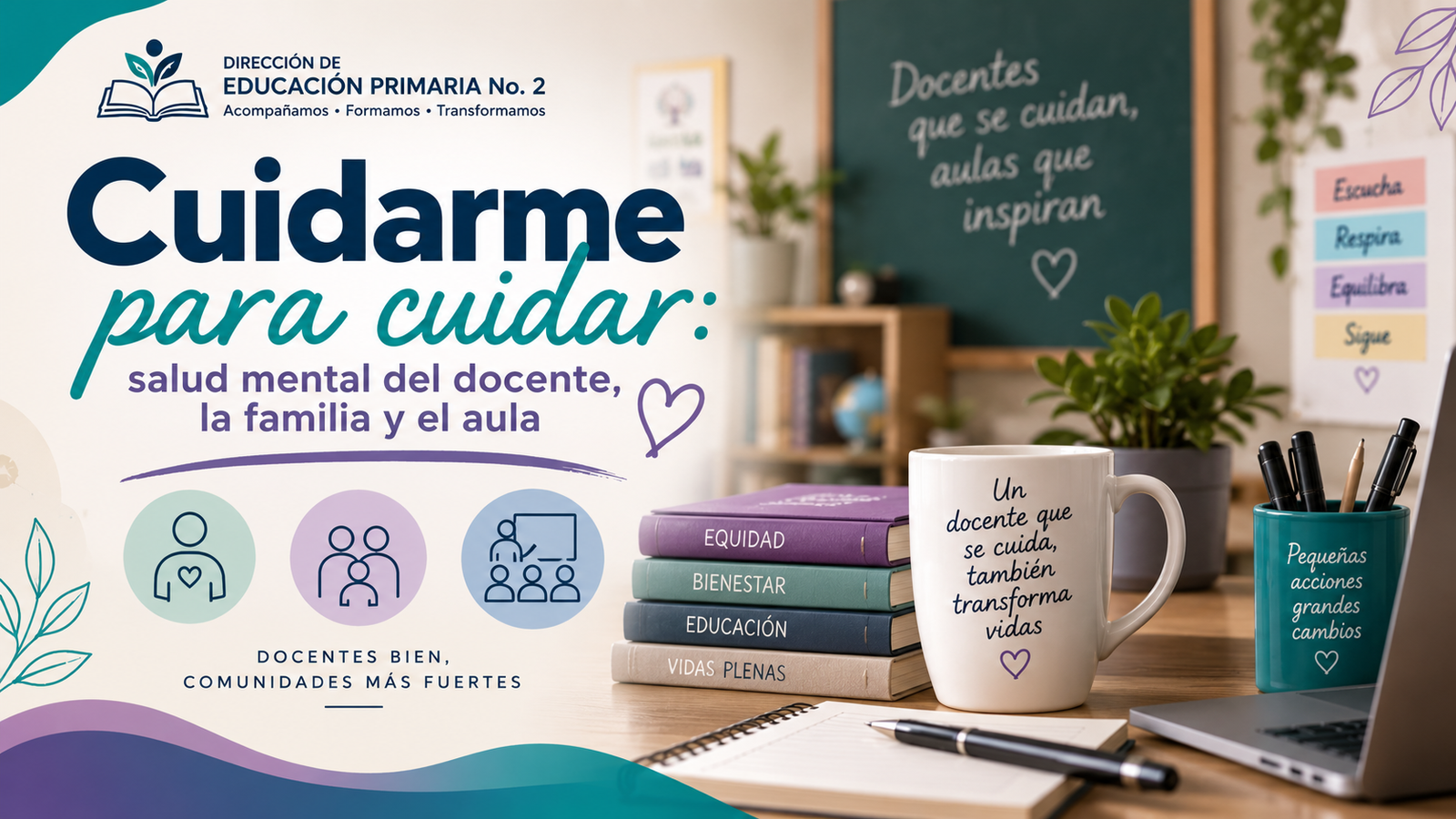 Cuidarme para cuidar: salud mental del docente, la familia y el aula
